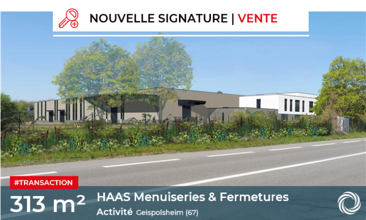Transaction : Geispolsheim (67), HAAS Menuiseries et Fermetures fait l’acquisition de nouveaux locaux