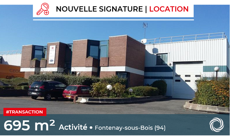 Transaction : location de 695 m² de locaux d'activité à Fontenay s/Bois (94)