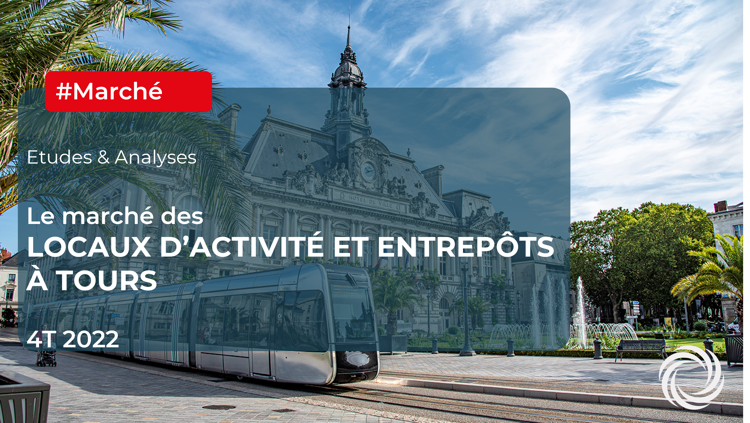 LOCAUX D'ACTIVITE ET ENTREPOTS TOURS : les chiffres clés au 4ème trimestre 2022