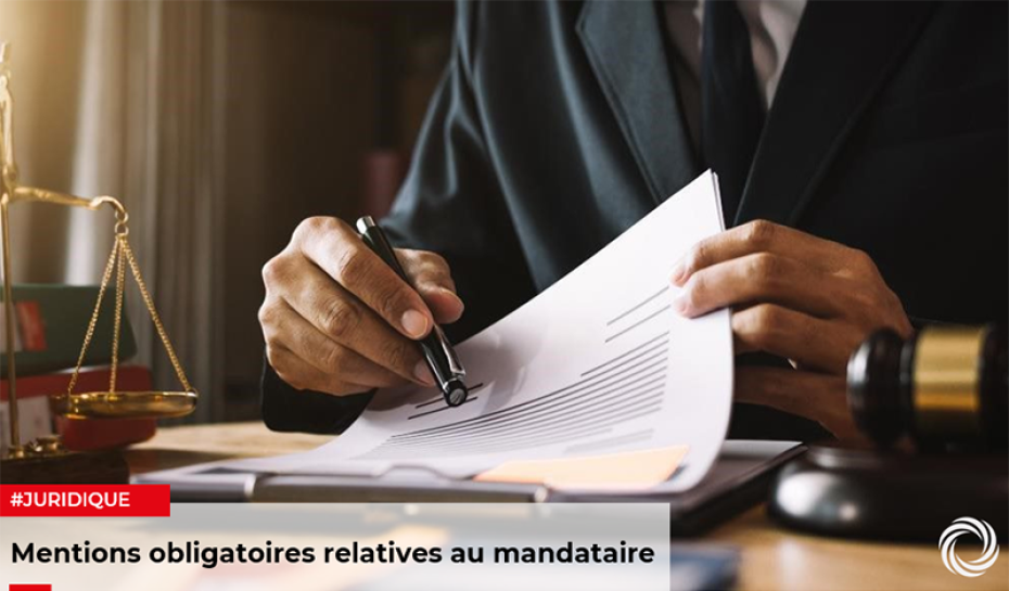 Mentions relatives au mandataire et à ses collaborateurs à inscrire dans le mandat