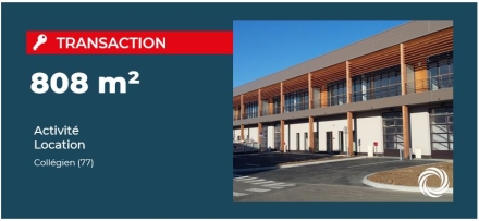 Transaction : Collégien (77), Advenis loue 808 m² de locaux d'activité