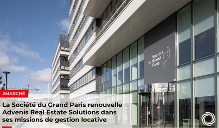 La Société du Grand Paris renouvelle Advenis Real Estate Solutions dans ses missions de gestion locative