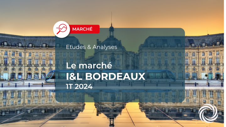 Locaux d'activité et entrepôts à Bordeaux : chiffres clés au 1T 2024
