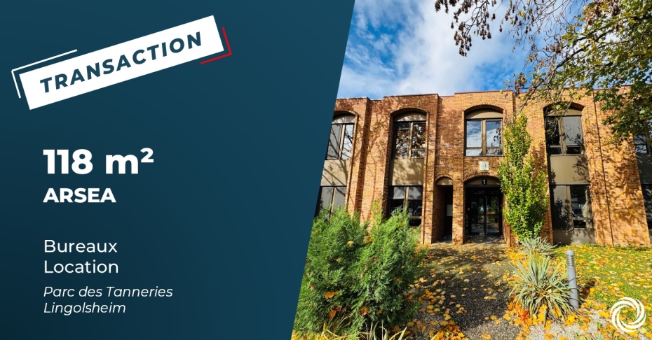 Transaction : ARSEA loue 118 m² bureaux au sein du Parc des Tanneries à Lingolsheim (67)