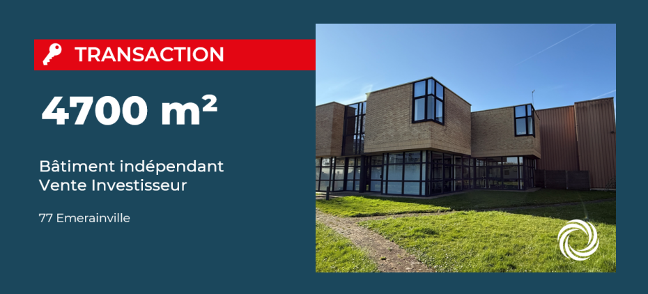 Transaction : Vente investisseur à investisseur d'un bâtiment indépendant de 4 700 m² à Emerainville (77)