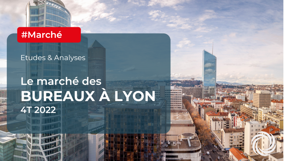 BUREAUX LYON : les chiffres clés au 4ème trimestre 2022