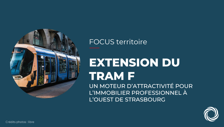 Extension du Tram F : un moteur d’attractivité pour l’immobilier professionnel à l’Ouest de Strasbourg