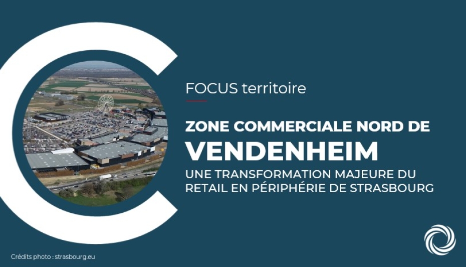La zone commerciale nord de Vendenheim : une transformation majeure du retail en périphérie de Strasbourg