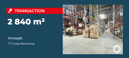 Transaction : Croissy-Beaubourg (77), location d'un entrepôt de 2 840 m² à un acteur de la logistique