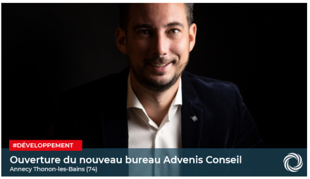 Advenis Conseil et Transaction annonce l'ouverture d'un nouveau bureau en Haute-Savoie, avec à sa tête, Loïc DALY